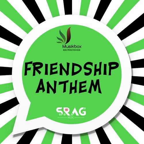 Friendship Anthem