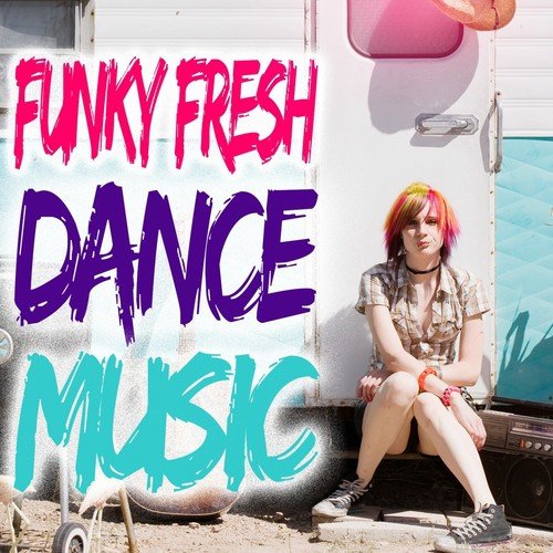Funky Fresh Dance Music