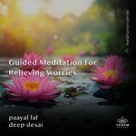 Guided Meditation for Relieving Worries