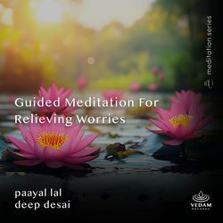 Guided Meditation for Relieving Worries