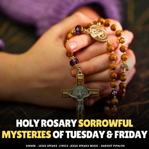 HOLY ROSARY SORROWFUL MYSTERIES Of Tuesday & Friday