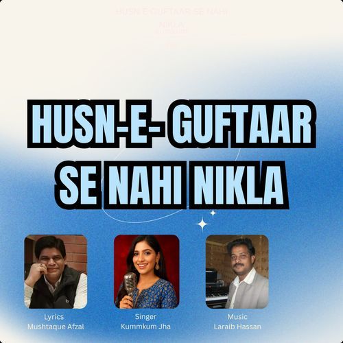 HUSN E GUFTAAR SE NAHI NIKLA