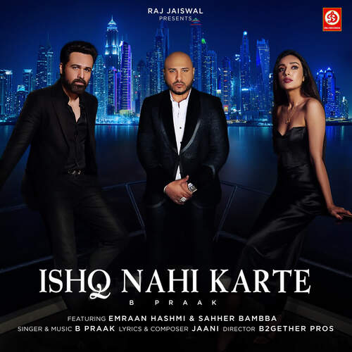 Ishq Nahi Karte (Featuring. Emraan Hashmi, Sahher Bambba)