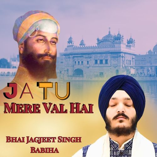 Ja Tu Mere Val Hai
