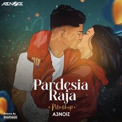 Pardesia Raja (Mashup)-RQNfYkxbdAI