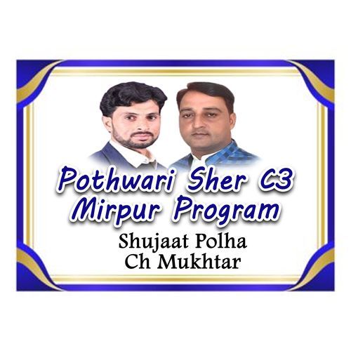 Pothwari Sher C3 Mirpur Program, Pt. 1