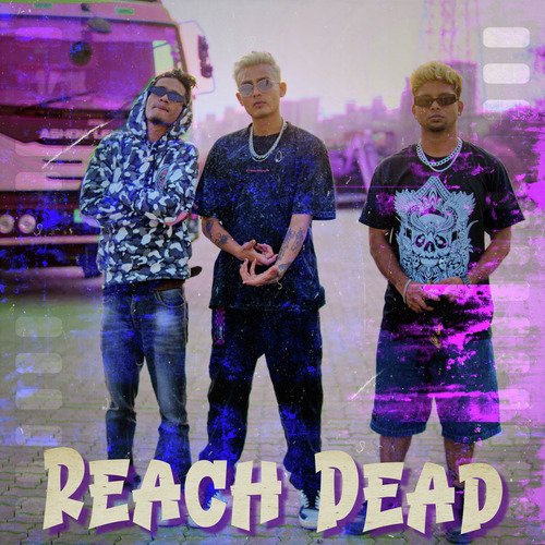 REACH DEAD