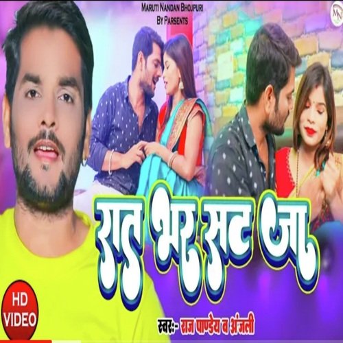 Rat Bhar Sat Ja