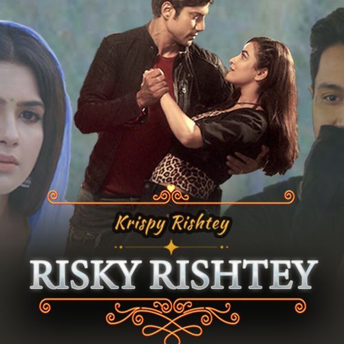 Risky Rishtey(From "Krispy Rishtey")