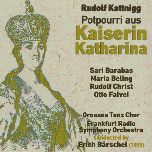 Rudolf Kattnigg: Potpourri aus &quot;Kaiserin Katharina&quot;_poster_image