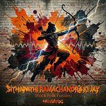 SITHAPATHI RAMACHANDRA KI JAY (Rock Folk Fusion)