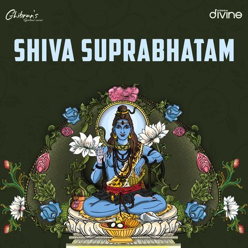 Shiva Suprabhatam (From "Ghibran's Spiritual Series")