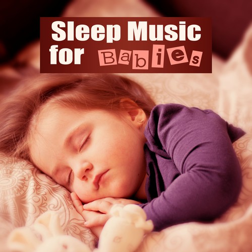 Sleep Music for Babies - Soft Music for Baby to Relax, Best Sleep Aid, Fall Asleep and Sleep Through the Night, Baby Lullabies, Cradle Song