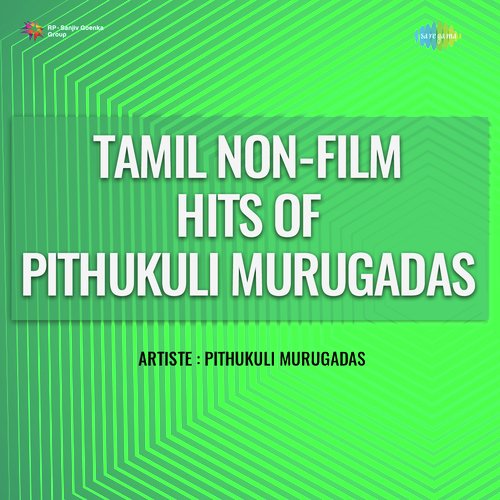 Tamil Non - Film Hits Of Pithukuli Murugadas