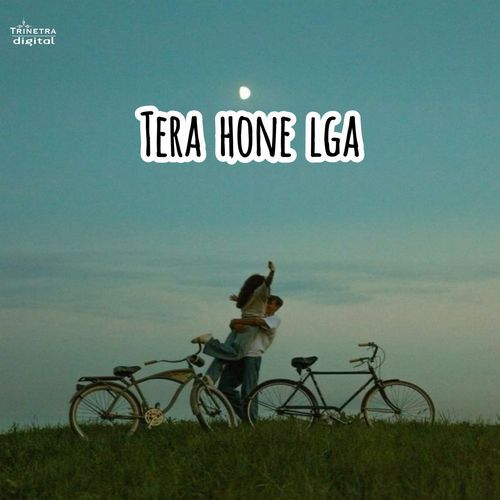 Tera hone laga