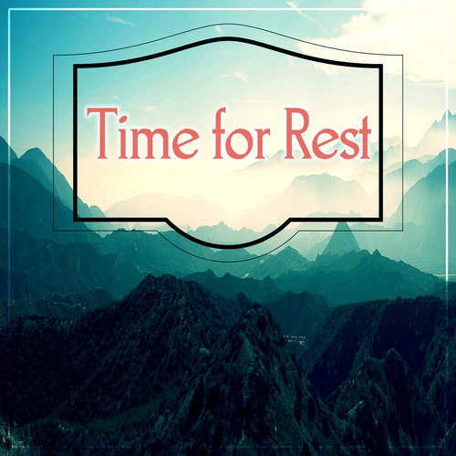 Time for Rest – New Age Sounds for Relax after Hard Day, Healing Music for Tired Mind, Relaxing Therapy, Calming Music, Rest, Nature Sounds