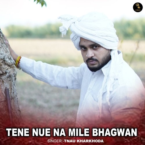 Tnne Nue Na Mile Bhagwan