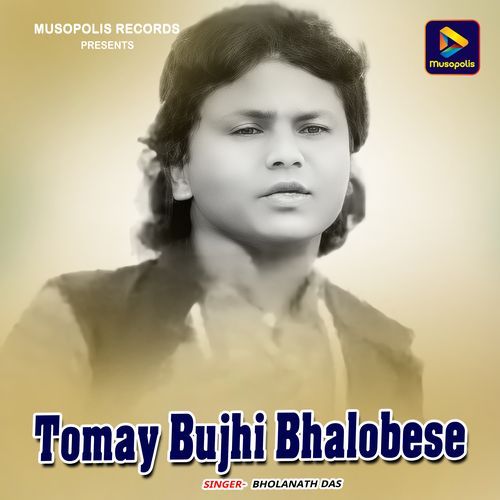 Tomay Bujhi Bhalobese