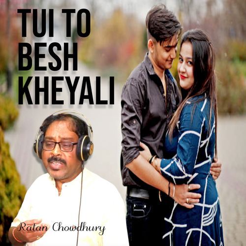 Tui to besh kheyali