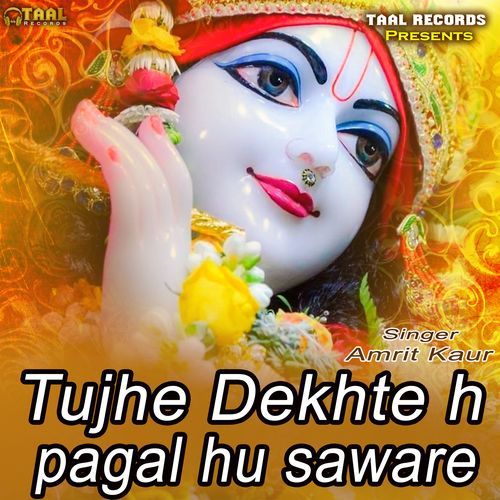 Tujhe Dekhte H Pagal Hu Saware (Original)