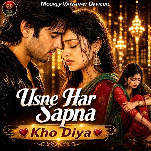 Usne Har Sapna Kho Diya