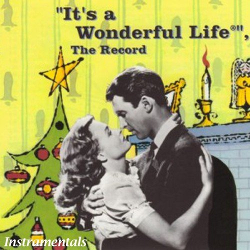 Wonderful Life 1946 Instramentals