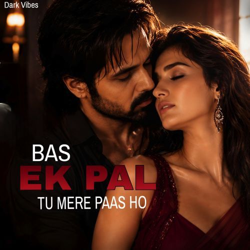 Bas Ek Pal Tu Paas Ho