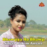Bhawjiya Ho Bhawji