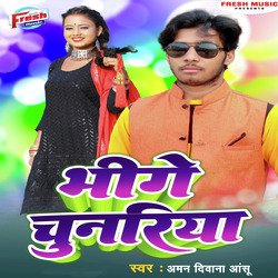 Bhige Chunariya-RA9aWTlUdFw