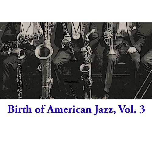 Birth of American Jazz, Vol. 3