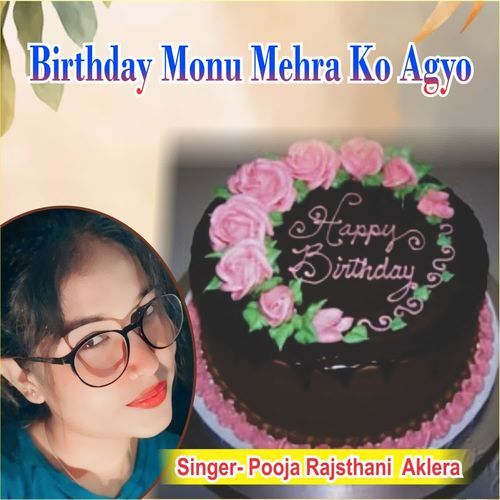 Birthday Monu Mehra Ko Agyo