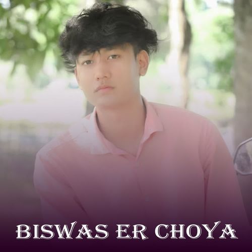 Biswas Er Choya