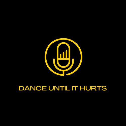 Dance until it hurts