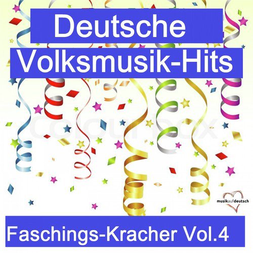 Deutsche Volksmusik-Hits: Faschings-Kracher, Vol. 4