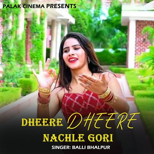 Dheere Dheere Nachle Gori