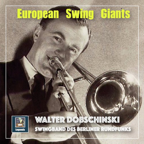 European Swing Giants: Walter Dobschinski (Remastered 2018)