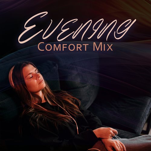 Evening Comfort Mix: Best to Fall Asleep, Relax, Read a Book, Calm Down_poster_image