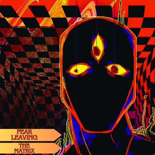 Fear Leaving the Matrix cover art
