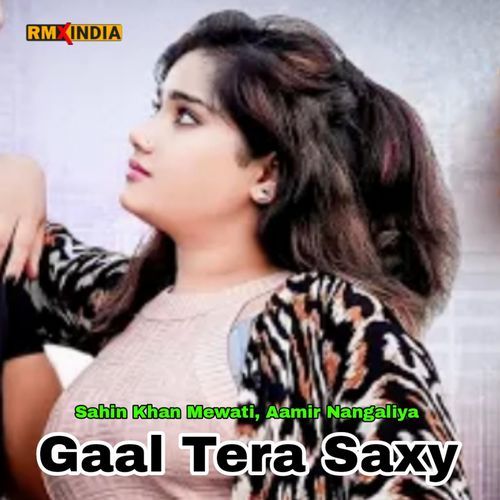 Gaal Tera Saxy