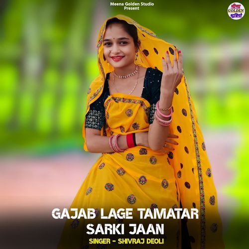 Gajab Lage Tamatar Sarki Jaan