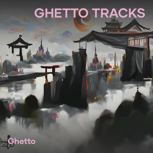Ghetto Tracks (Remastered)