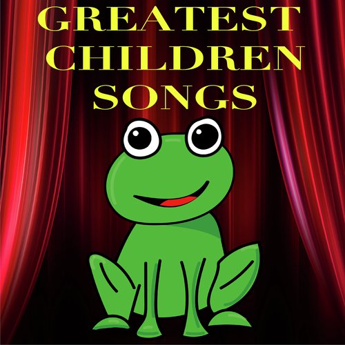 Greatest Children Songs