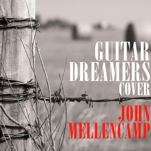 Guitar Dreamers Cover John Mellencamp