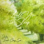 I Lull You To Sleep