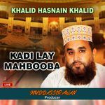 Kadi Lay Mahbooba (Live)