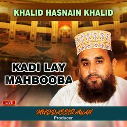Kadi Lay Mahbooba (Live)