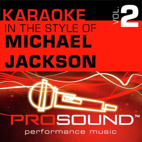 Karaoke - In the Style of Michael Jackson, Vol. 2 (Professional Performance Tracks)