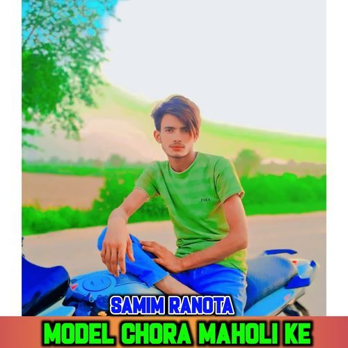 MODEL CHORA MAHOLI KE