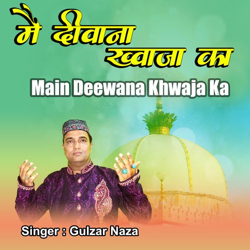 Main Deewana Khwaja Ka