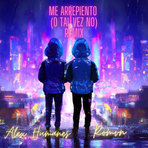 Me Arrepiento ( O Tal Vez No) (FT. Romvn) (Remix) cover art
